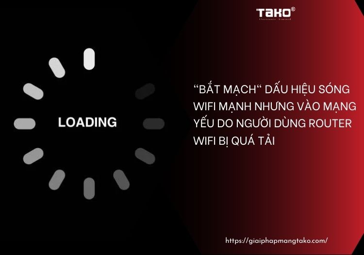 Bat-mach-dau-hieu-song-wifi-manh-nhung-vao-mang-yeu-do-nguoi-dung-router-wifi-bi-qua-tai