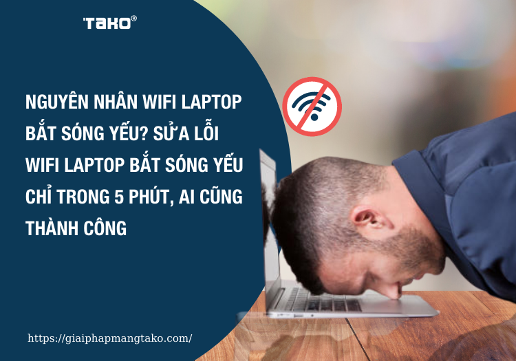 Nguyen-nhan-wifi-laptop-bat-song-yeu-sua-loi-wifi-laptop-bat-song-yeu-chi-trong-5-phut-ai-cung-thanh-cong