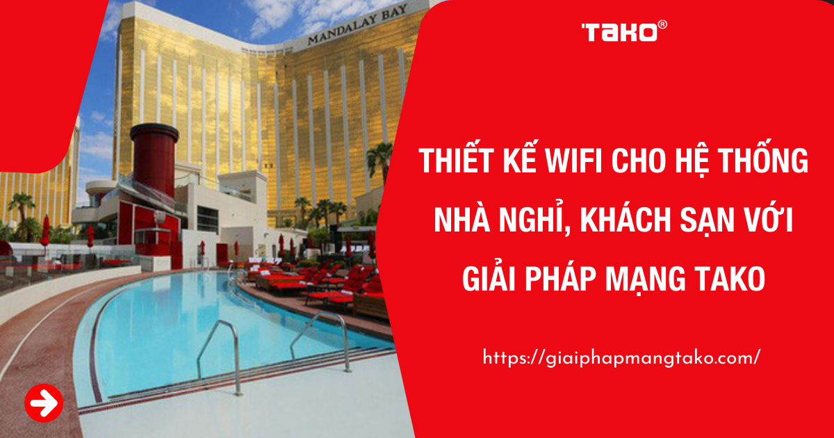 TAKO thiết kế hệ thống wifi cho nhà nghỉ, khách sạn chỉ trong 3 ngày