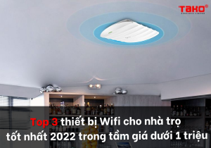 Top-3-thiet-bi-wifi-cho-nha-tro-tot-nhat-2022-trong-tam-gia-duoi-1-trieu-6